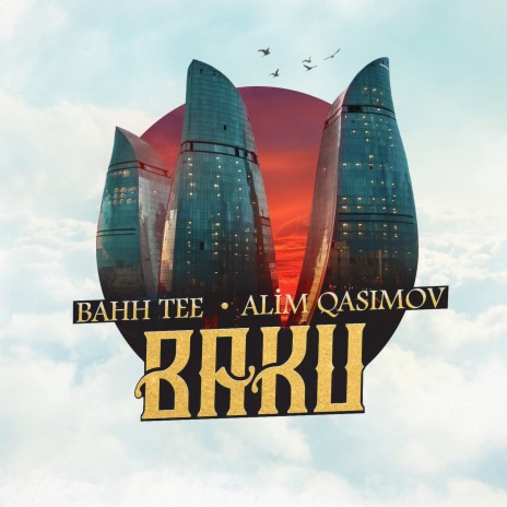 Baku ft. Alim Qasimov | Boomplay Music