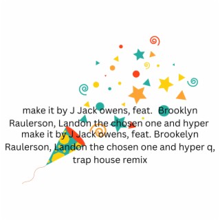 Make it (Trap house remix)