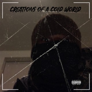 Creations of A Cold World