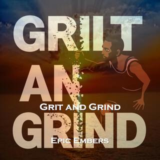 Grit and Grind