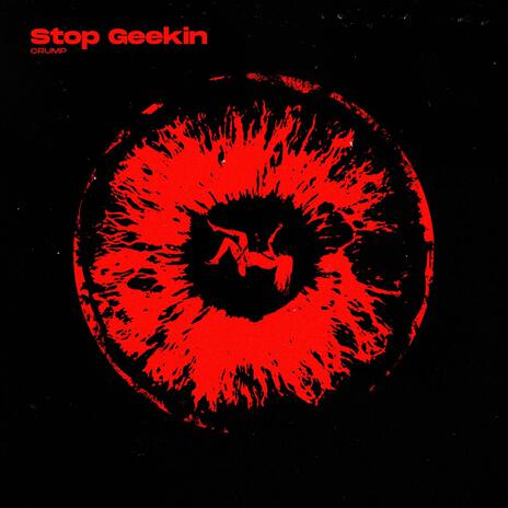 Stop Geekin | Boomplay Music