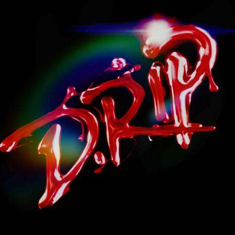 Drip | Boomplay Music