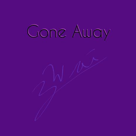 Gone Away | Boomplay Music