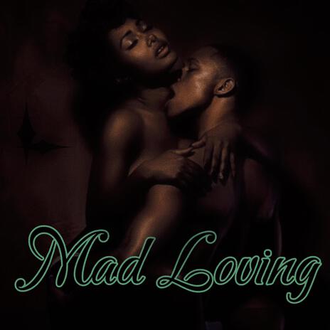 Mad Loving | Boomplay Music