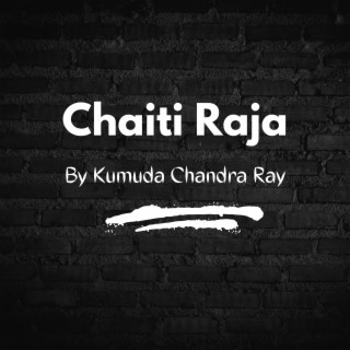 Chaiti Raja