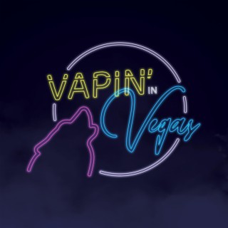 Vapin' In Vegas