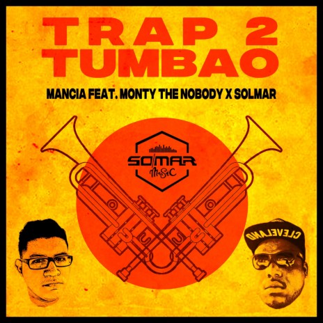 Trap 2 Tumbao ft. Monty The Nobody & Solmar | Boomplay Music