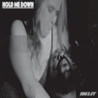 Hold Me Down