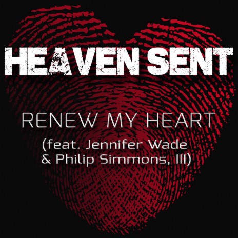 Renew My Heart (feat. Jennifer Wade & Philip Simmons, III) | Boomplay Music