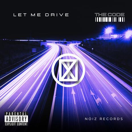 Let Me Drive | Boomplay Music