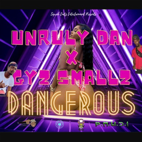 Dangerous ft. Unruly Dan | Boomplay Music