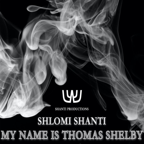 My Name is Thomas Shelby (Remastered) | Boomplay Music