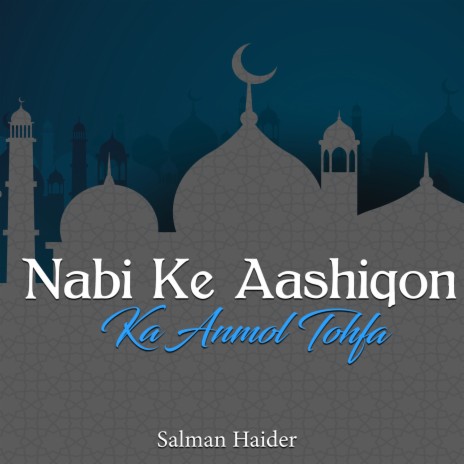 Nabi Ke Aashiqon Ke Anmol Tohfa | Boomplay Music