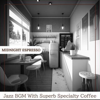 Jazz Bgm with Superb Specialty Coffee