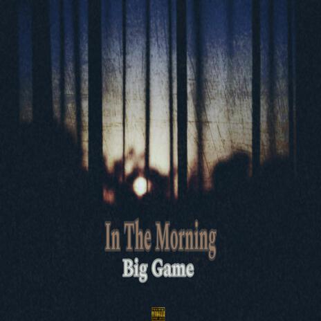 In The Morning | Boomplay Music