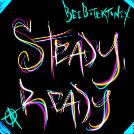 Steady, Ready | Boomplay Music