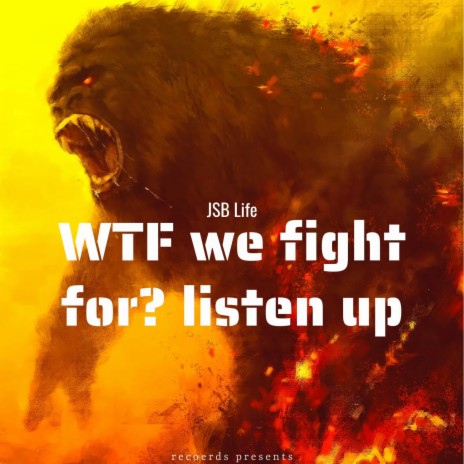 WTF we fight for? listen up | Boomplay Music