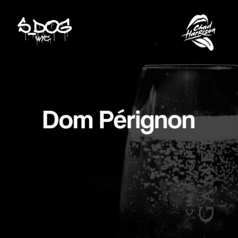 Dom Pérignon ft. S Dog | Boomplay Music