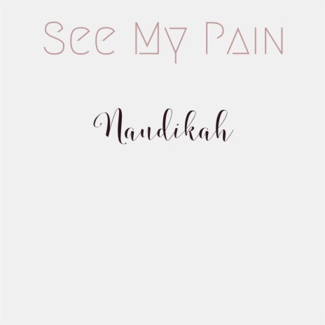 See My Pain | Boomplay Music