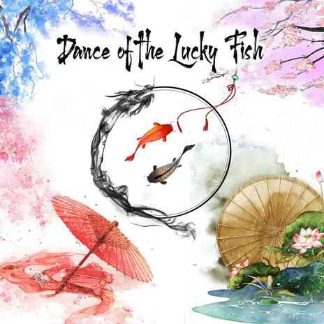 Dance of the Lucky Fish | Boomplay Music