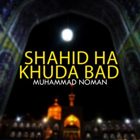 Shahid Ha Khuda Bad | Boomplay Music