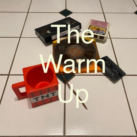 The Warm Up (structure run through)