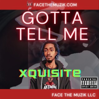 Gotta Tell Me lyrics | Boomplay Music