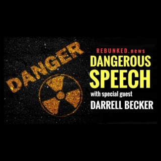 Rebunked #067 | Darrell Becker | Dangerous Speech