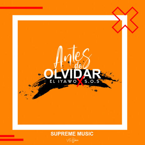 Antes De OLvidar ft. S.O.S Rap | Boomplay Music