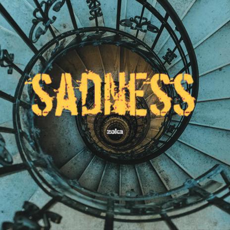 Sadness (Zoka) | Boomplay Music