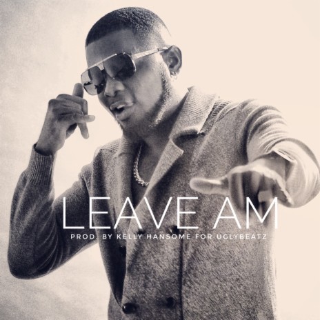 Leave Am | Boomplay Music