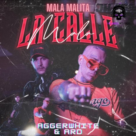 MALA MALITA ft. AGGERWHITE | Boomplay Music