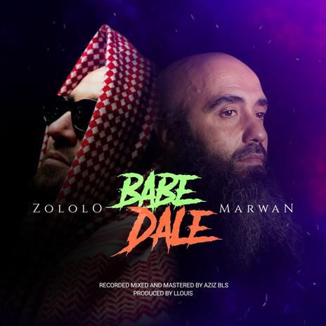 Babe Dale ft. Marwan | Boomplay Music