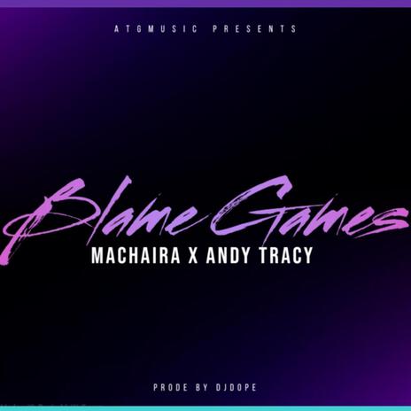 Blame Games ft. Andy Tracy