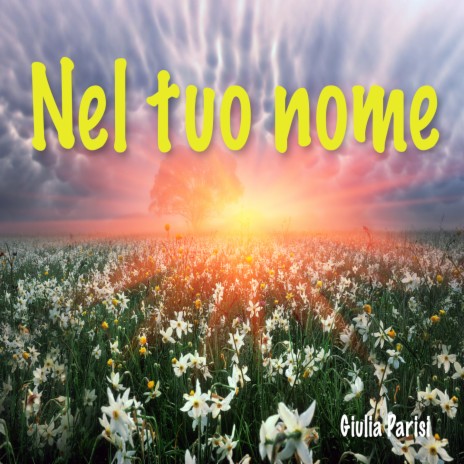 Nel tuo nome | Boomplay Music