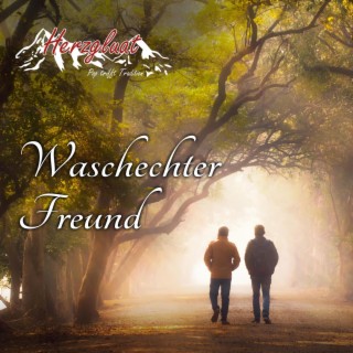 Waschechter Freund