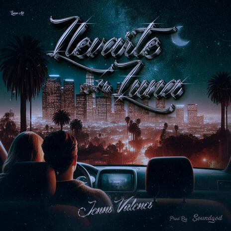 Llevarte A La Luna | Boomplay Music