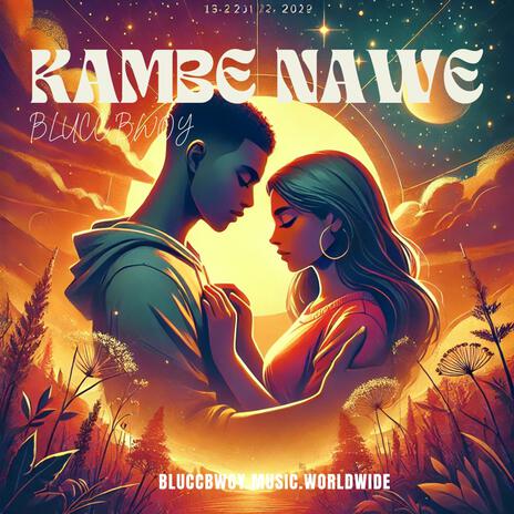 Kambe nawe vocals | Boomplay Music