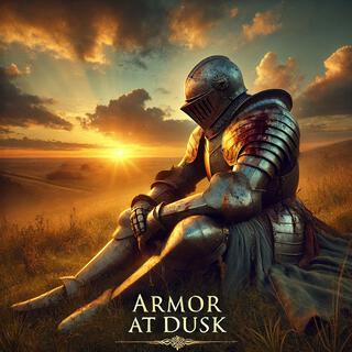 Armor at Dusk