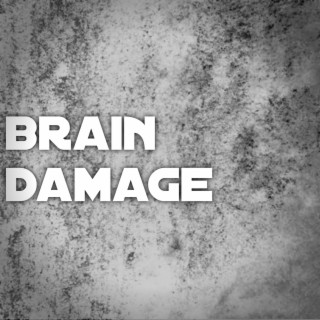 Brain Damage