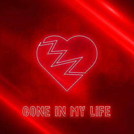 Gone In My Life | Boomplay Music