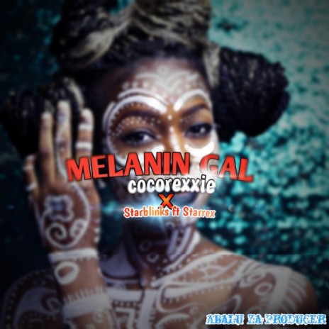 Melanin Gal (remix) ft. Starblinks & Starrex | Boomplay Music