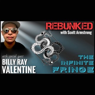 REBUNKED #006 | Billy Ray Valentine | The Infinite Fringe