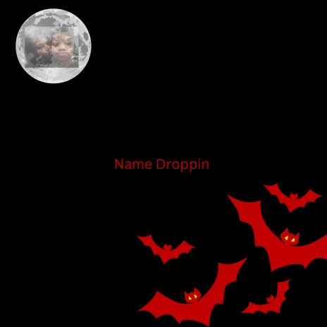 Name Droppin | Boomplay Music