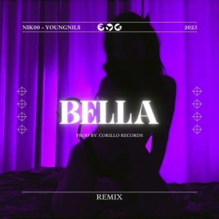 Bella (REMIX) ft. YoungNils lyrics | Boomplay Music