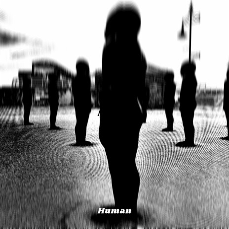 Human | Boomplay Music