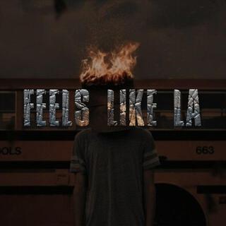 Feels Like LA lyrics | Boomplay Music