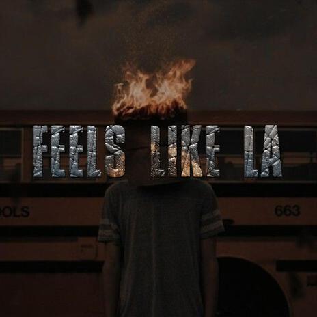 Feels Like LA | Boomplay Music