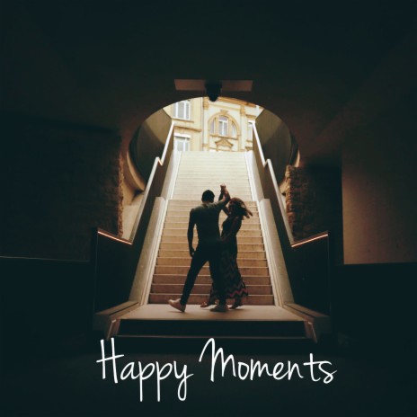 Happy Moments | Boomplay Music