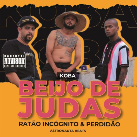 Beijo de Judas ft. Ratão Incógnito & Perdidão | Boomplay Music